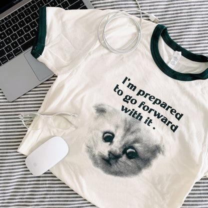 Zoom Cat "I'm Prepared to Go Forward" Shirt