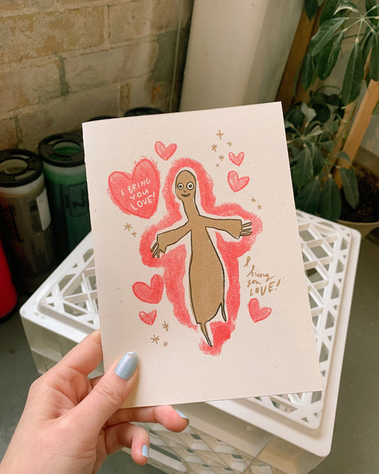 I Bring You Love Card